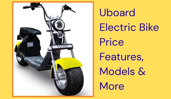 Uboard Electric Bike Price